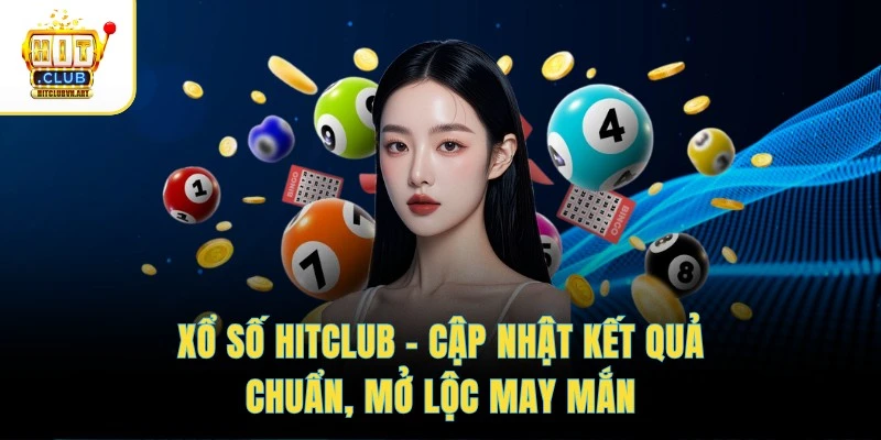 Xổ số HitClub 1 xổ số HITCLUB