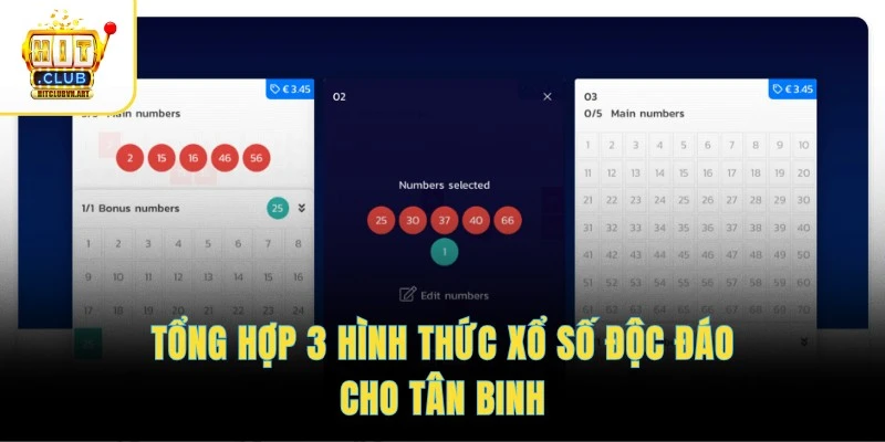 Xổ số HitClub 4 Tổng hợp 3 hình thức xổ số độc đáo cho tân binh
